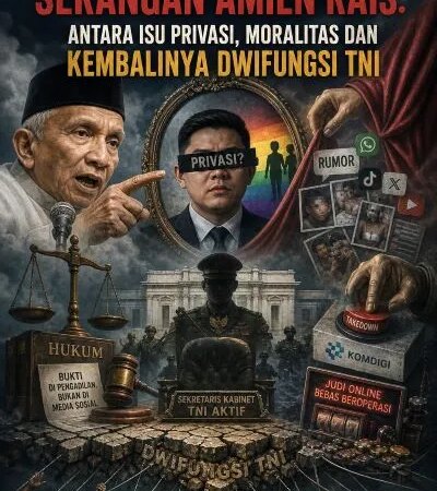 Membaca Kontroversi Serangan Amien Rais: Antara Isu Privasi, Moralitas dan Kembalinya Dwifungsi TNI