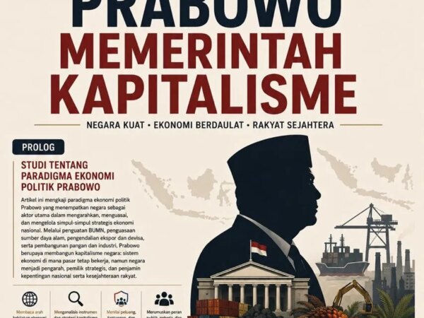 PRABOWO MEMERINTAH KAPITALISME - Fusilat News