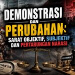 DEMONSTRASI DAN PERUBAHAN: SARAT OBJEKTIF, SUBJEKTIF DAN PERTARUNGAN NARASI